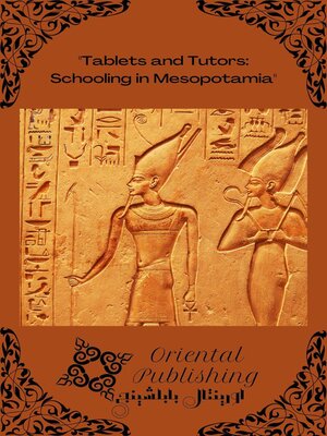 cover image of Tablets and Tutors Schooling in Mesopotamia